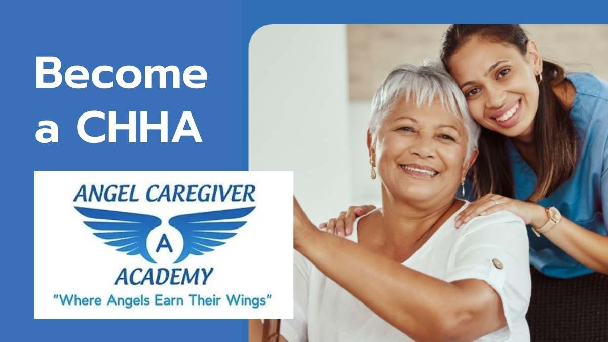 Back to School: Angel Caregiver Academy CHHA Training